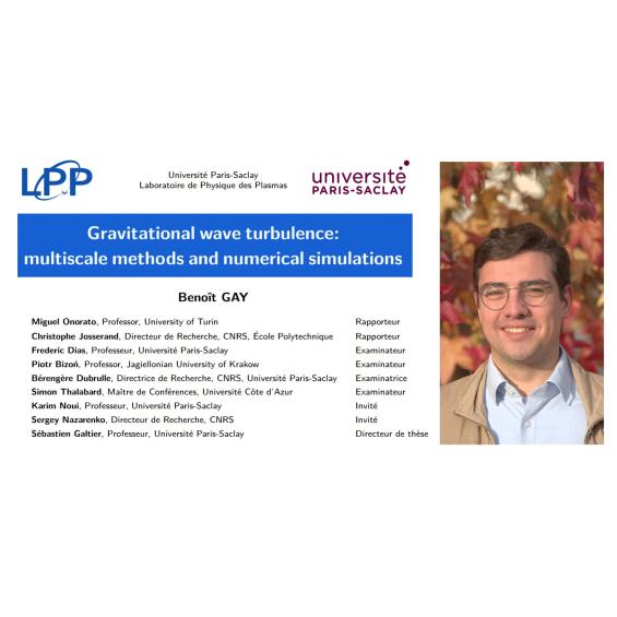 Benoît Gay a soutenu sa thèse "Turbulence d’ondes gravitationnelles : méthodes multi-échelles et simulations numériques"